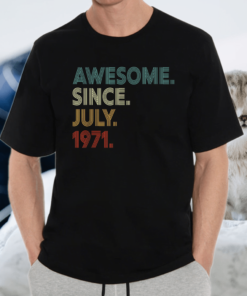 50 Year Old Decoration Awesome Since July 1971 50th Birthday Shirts