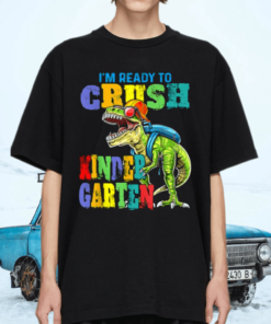 I'm Ready To Crush Kindergarten Dinosaur Back To School Kids T-Shirts