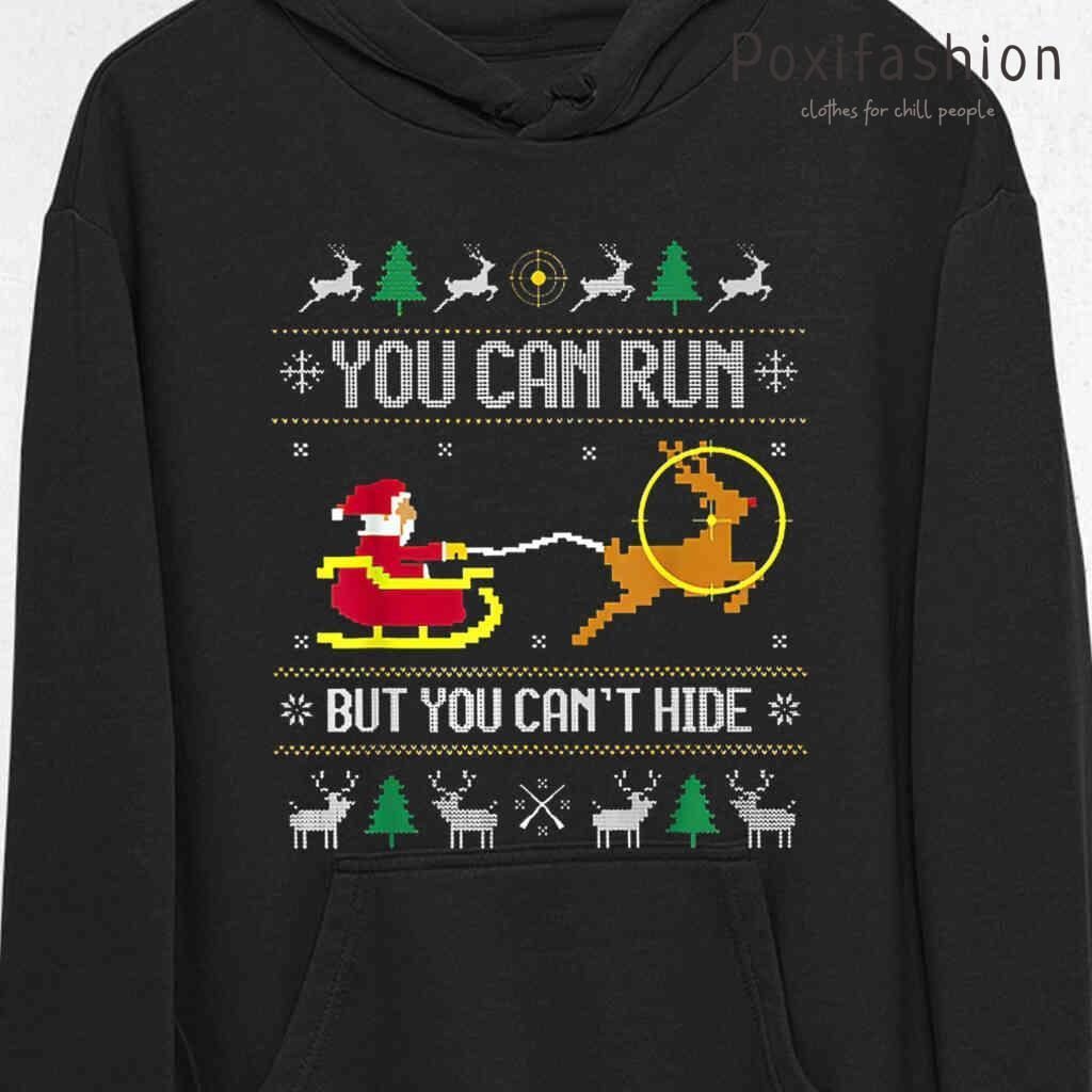 You Can Run But You Cant Hide Ugly Christmas Tshirts Black