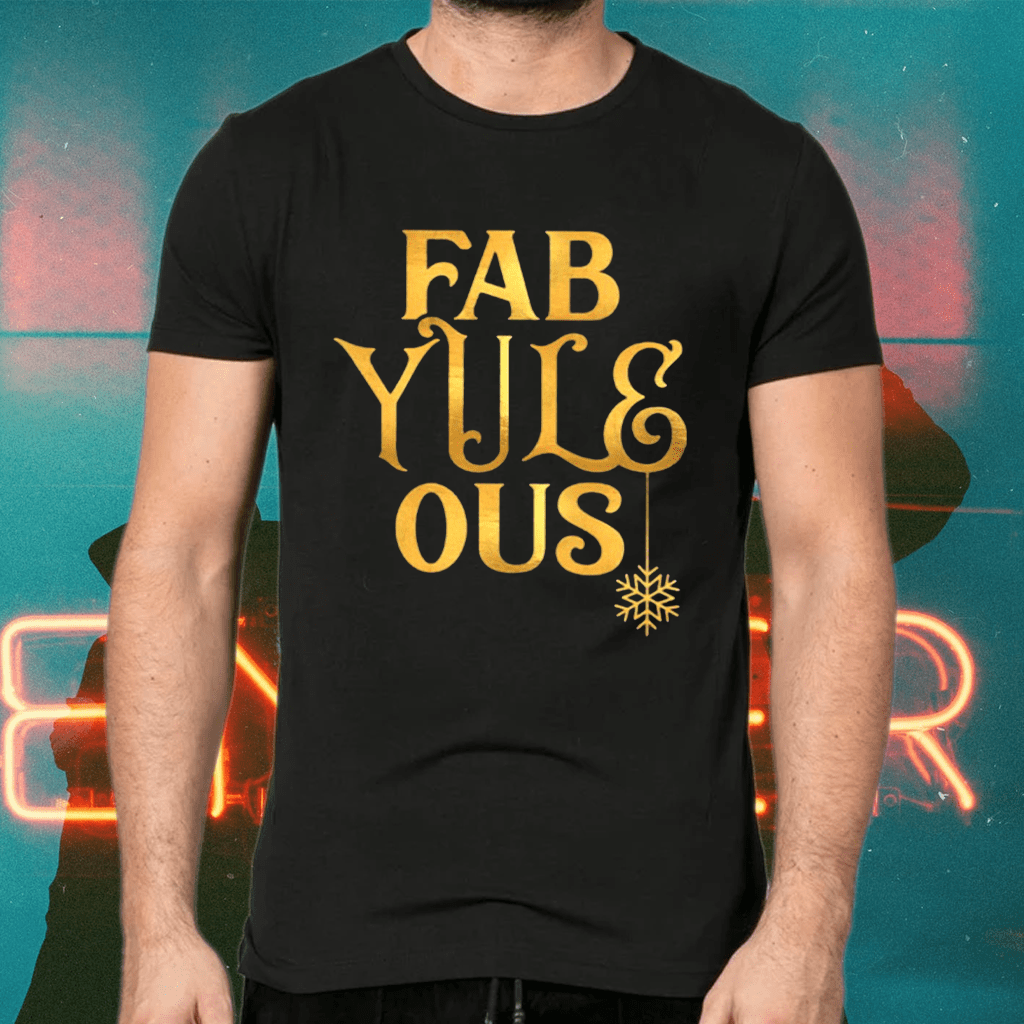 Fab Yule Ous Fabulous Snowflake Pun Christmas Gift Shirts