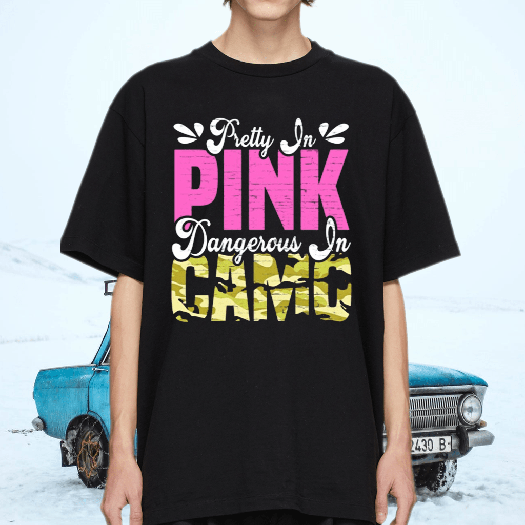 Pretty In Pink Dangerous In Camo Nature Country Camouflage TShirt