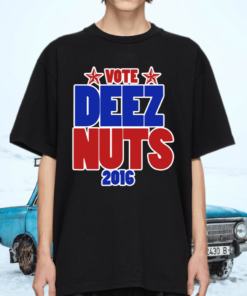 Vote Deez Nuts 2016 TShirt
