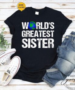 World’s Greatest Sister Pullover T-Shirt