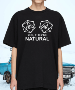 Yes, They’re Natural 20 D20 Dice Shirt