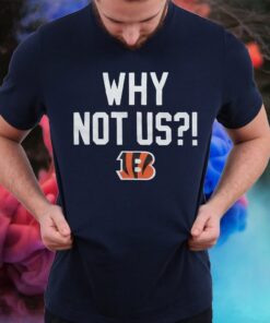 Bengals Why Not Us Shirt Retro Cincinnati Bengals T-Shirt