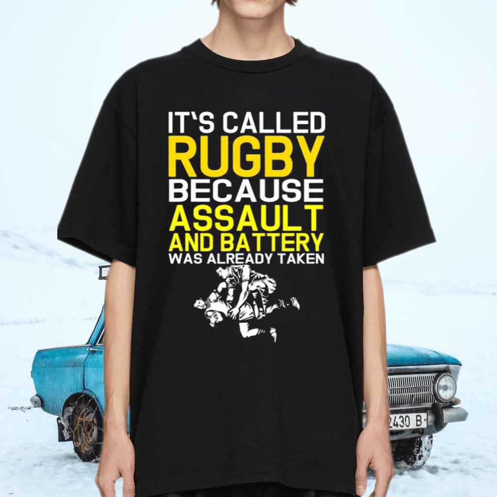 Called Rugby Because Assault & Battery Taken TShirt