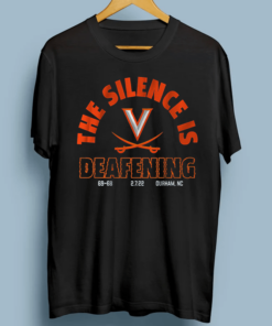 uva basketball the silence is deafening tshirts