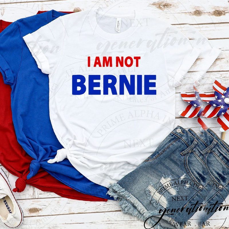 I Am Not Bernie TShirt