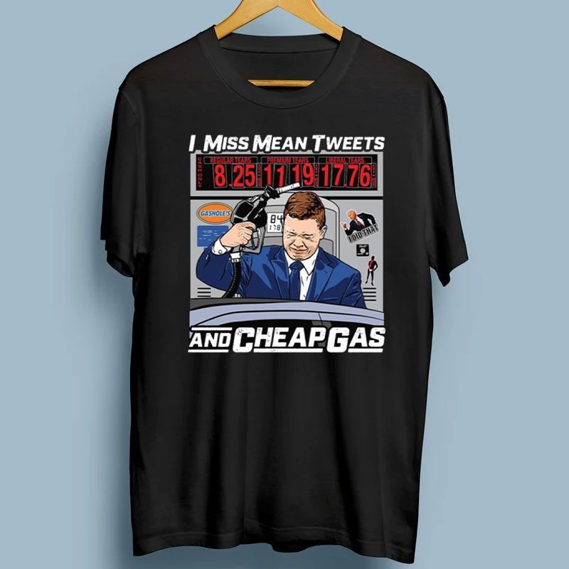 I Miss Mean Tweets And Cheap Gas TShirts