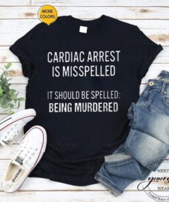 Cardiac Arrest Is Misspelled Shirts