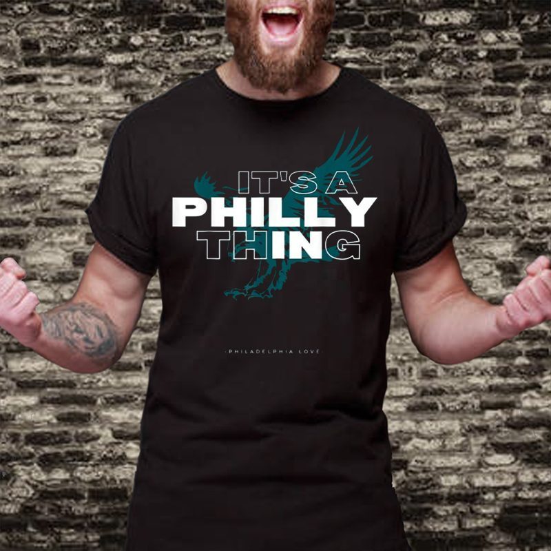 It's a Philly Thing Shirt