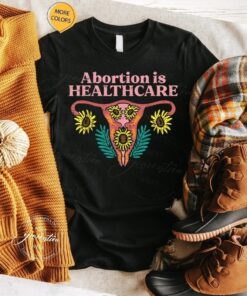 Abortion Is Healthcare T-Shirt Uterus Reproductive Rights TShirt