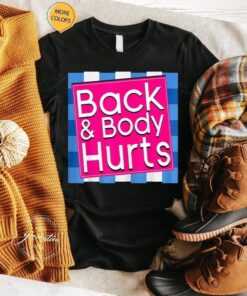 Back & Body Hurts T-Shirt Funny Quote Workout Gym Top T-Shirts