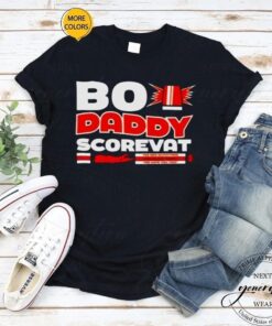 Bo daddy scorevat shirt