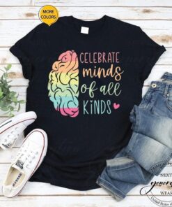 Celebrate Minds Of All Kinds Shirt