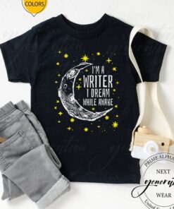 I’m A Writer I Dream While Awake Skillet tshirts