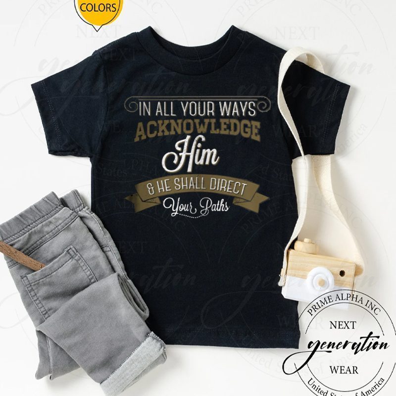 In All Your Ways Acknowledge Him TShirts