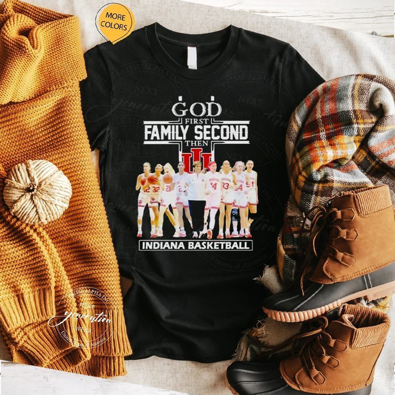 Indiana women’s Basketball god first family second tshirt