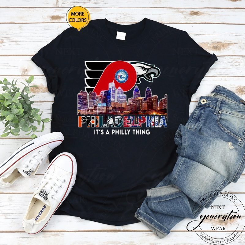 Philadelphia Sports Team Skyline It’s A Philly Thing 2023 shirt