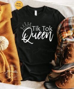 Tiktok Birthday T-Shirt Tik Tok Queen Lover Famous Tee Shirts