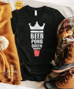 Womens Beer T-Shirt Womens Beer Pong Queen Beer Lover Shirts