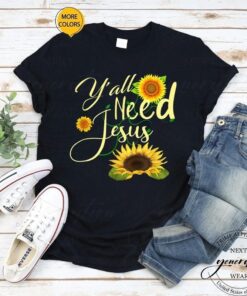 Y’All Need Jesus T-Shirt Christian Religious Faith Quote Shirt