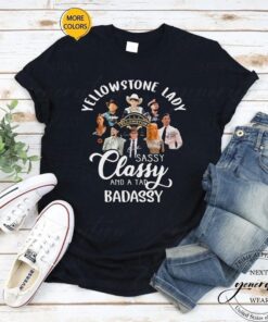 YellowStone Lady Sassy Classy And A Tad Badassy TShirts