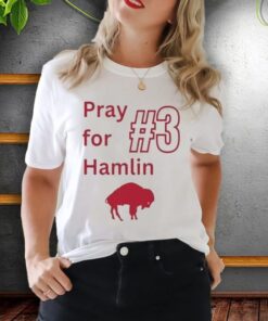 #3 Pray For Hamlin Buffalo Bills Shirt