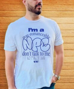 Boss Babinky I'm A Non Romanceable Don't Talk To Me Shirts