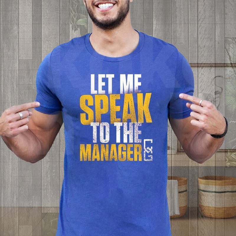 Branded Purple Chelsea Green Let Me Speak To The Manager Shirt For Men's, Women's And Kid's