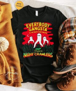 Fresno Nightcrawlers Everybody Gangsta shirts