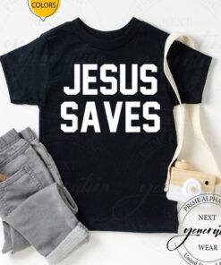 Jesus Saves Shirt