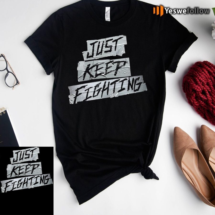 Kevin Owens Just Keep Fighting Shirt For Men's, Women's And Kid's