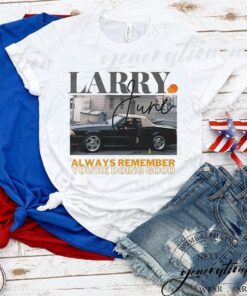 Larry June T-Shirt Funny Larrys Merch Orange Season Tee Shirts
