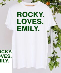 Rocky Loves Emily Shirt