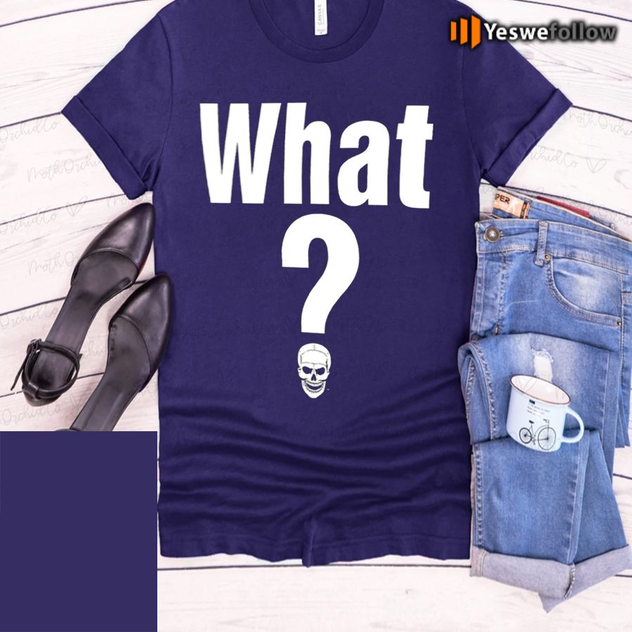 Steve Austin Retro What Shirt Steve Austin Retro What Shirt