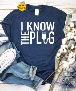 The Plug T-Shirt I Know The Plug Trendy Meme Classic TShirts