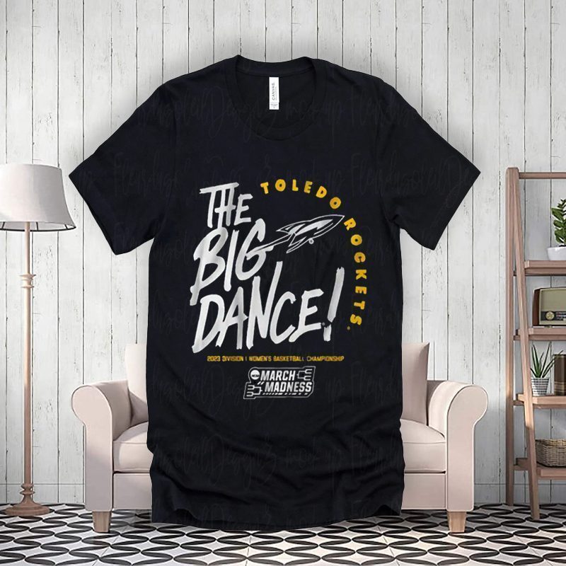 Toledo The Big Dance Shirt Toledo The Big Dance Shirt