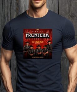 Top Grupo Frontera En Concierto El Comienzo Tour 2023 T-Shirts