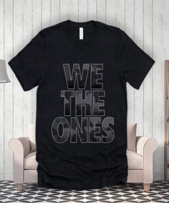 We The Ones Tribute To The Troops Tee-Shirts