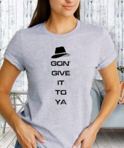 X Gon ‘Give It To Ya unisex Shirt