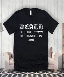 death before detransition shirt