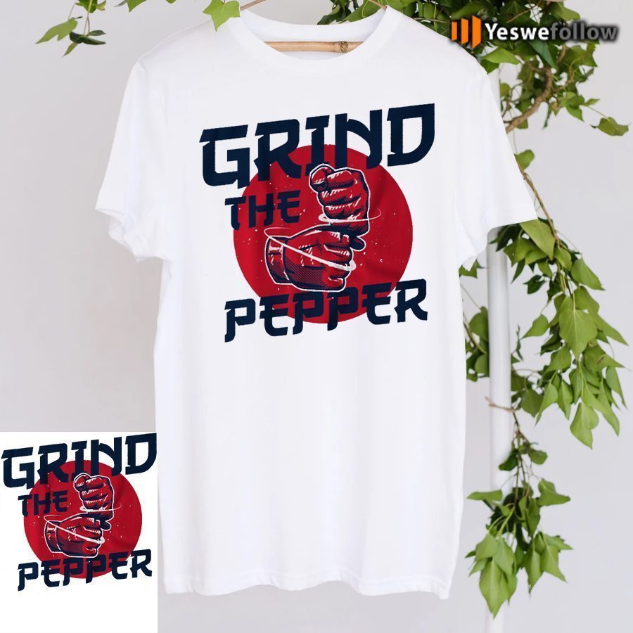grind the pepper japan shirt