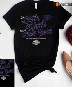 kansas state basketball the little apple takes new york tee-shirts
