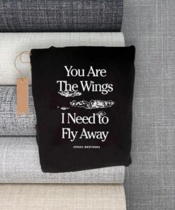 you are the wings I need to fly away jonas brothers T-shirts