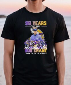 95 years 1927 – 2023 Bud Grant Minnesota Vikings Thank you for the memories signature tshirt