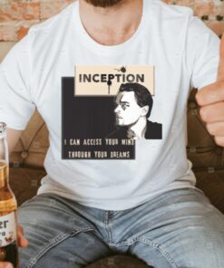 Acess Your Mind Di Caprio Inception t-shirts