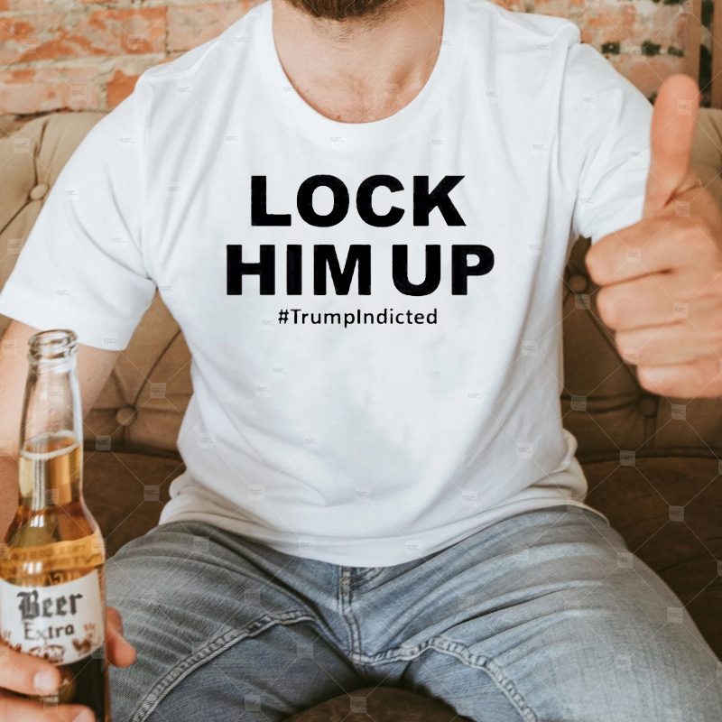 Donald Trump Indicted Lock Him Up Shirts