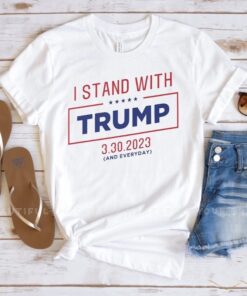 I Stand With Donald Trump 2023 Shirt