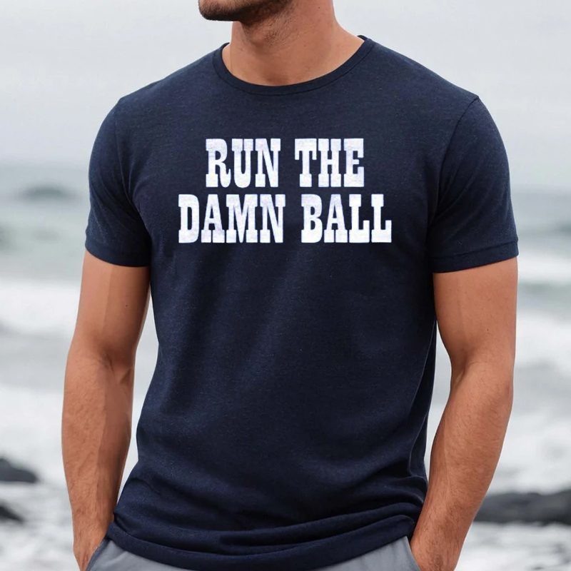 Run The Damn Ball IND T Shirt